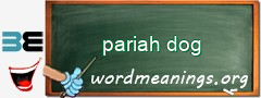 WordMeaning blackboard for pariah dog